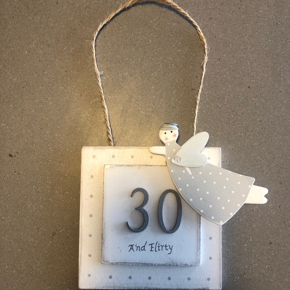 30 and Flirty Decor sign